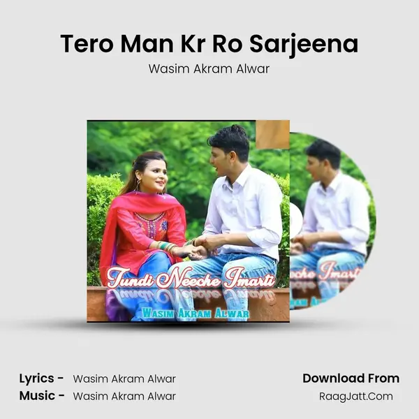 Tero Man Kr Ro Sarjeena MP3 Song by Wasim Akram Alwar Cover