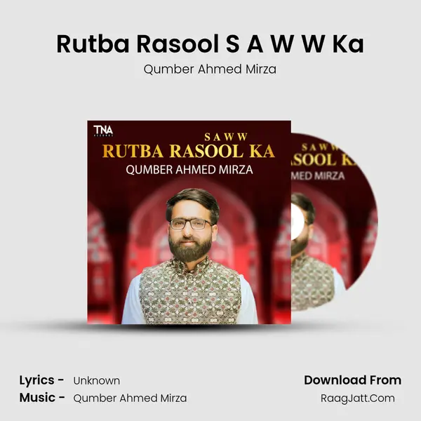 Rutba Rasool S A W W Ka - Single - Qumber Ahmed Mirza