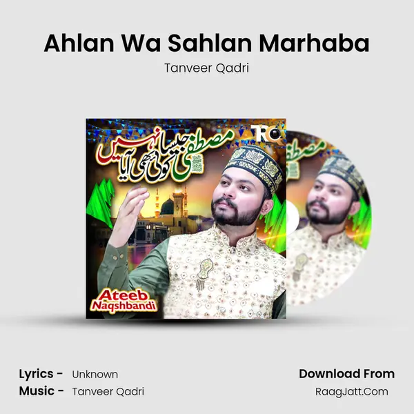 Ahlan Wa Sahlan Marhaba MP3 Song by Tanveer Qadri Cover