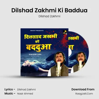 Dilshad Zakhmi Ki Baddua MP3 Song by Dilshad Zakhmi Cover