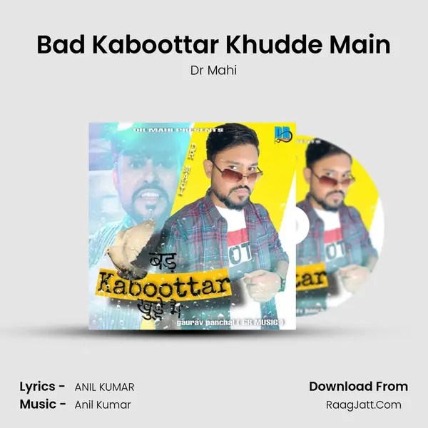 Bad Kaboottar Khudde Main - Dr Mahi