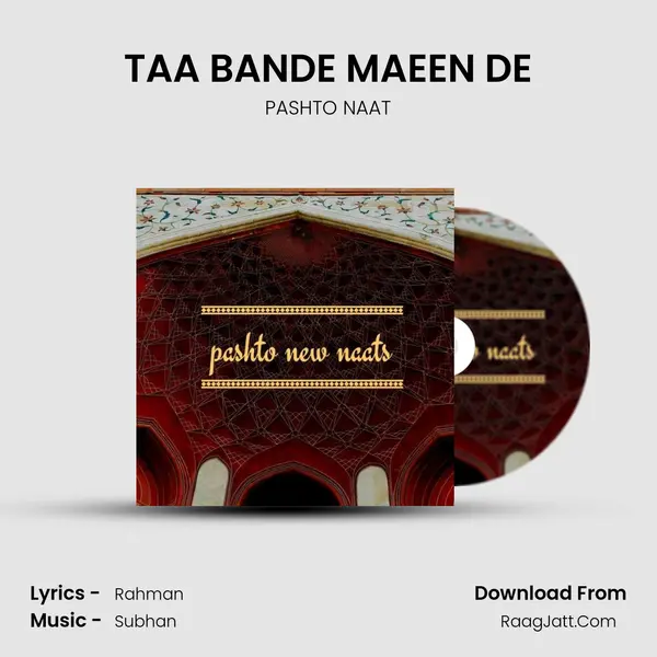 TAA BANDE MAEEN DE MP3 Song by PASHTO NAAT Cover