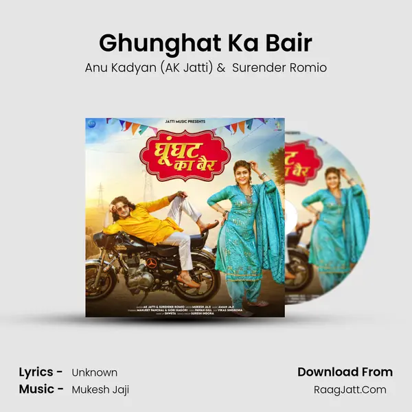 Ghunghat Ka Bair - Single - Anu Kadyan (AK Jatti)
