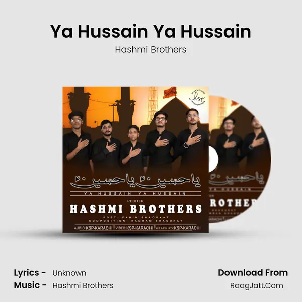Ya Hussain Ya Hussain - Hashmi Brothers