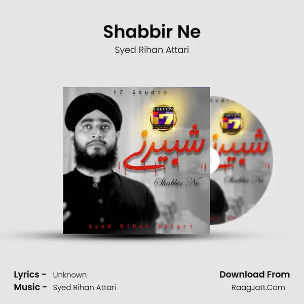 Shabbir Ne - Syed Rihan Attari