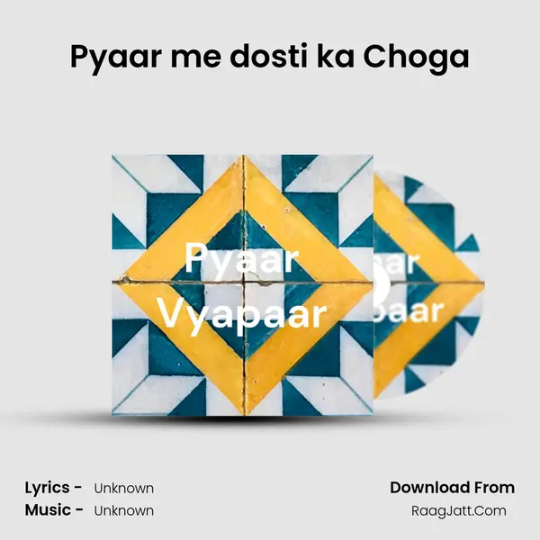 Pyaar me dosti ka Choga MP3 Song by  Cover