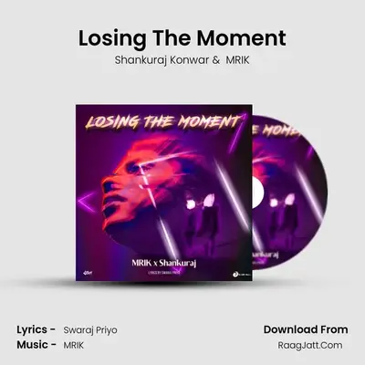 Losing The Moment MP3 Song by Shankuraj Konwar Cover
