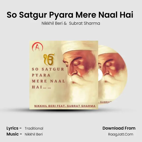So Satgur Pyara Mere Naal Hai (feat. Subrat Sharma) MP3 Song by Nikkhil Beri Cover