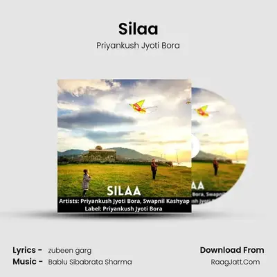 Silaa - Priyankush Jyoti Bora