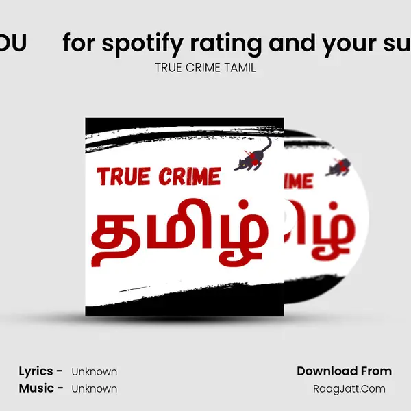 EPISODE 50 : THANK YOU      for spotify rating and your suggestion in feedback. MP3 Song by TRUE CRIME TAMIL Cover