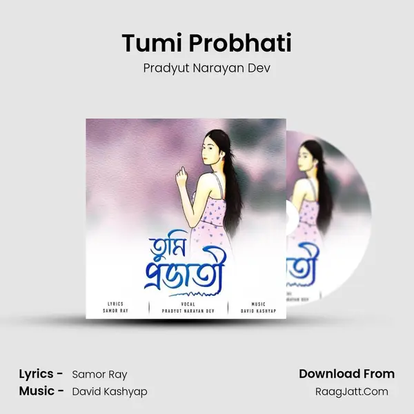 Tumi Probhati MP3 Song by Pradyut Narayan Dev Cover