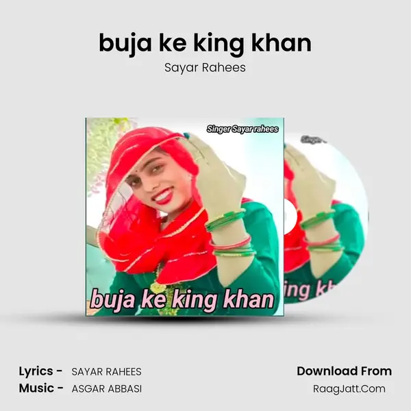 buja ke king khan - Sayar Rahees