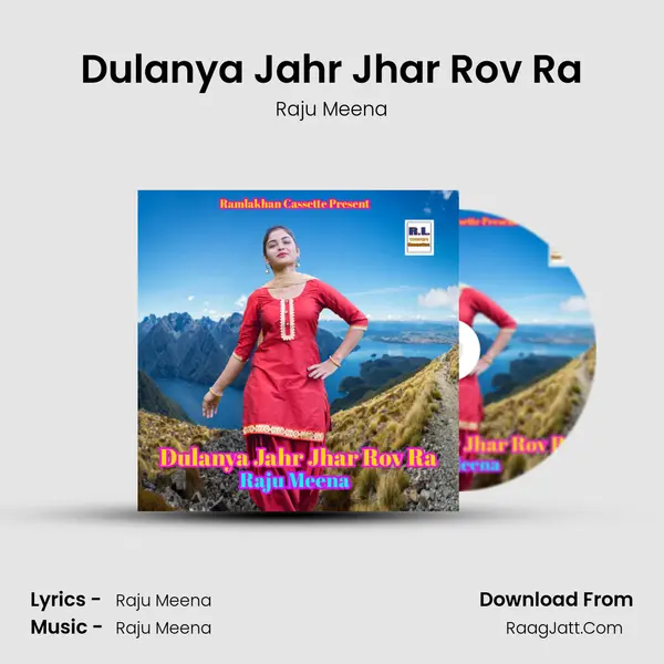 Dulanya Jahr Jhar Rov Ra - Raju Meena