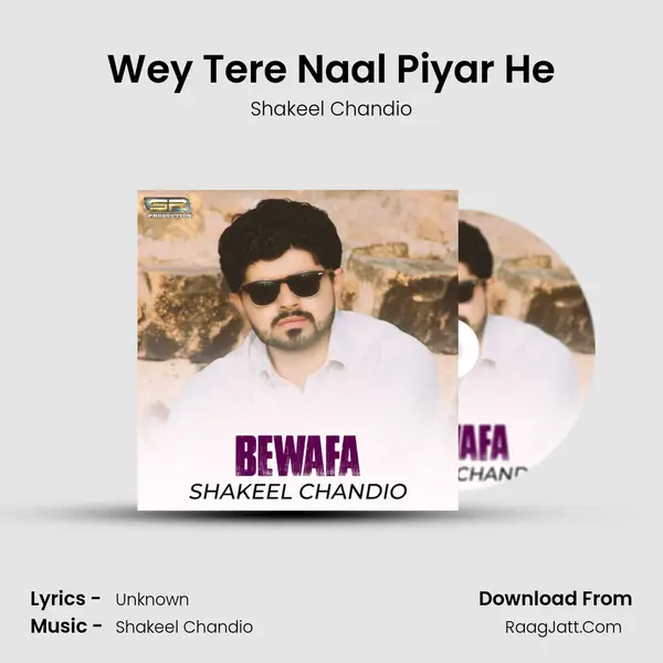 Wey Tere Naal Piyar He MP3 Song by Shakeel Chandio Cover