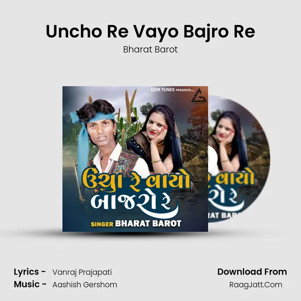 Uncho Re Vayo Bajro Re mp3 song