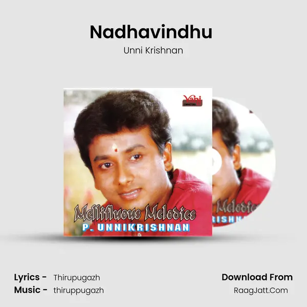 Nadhavindhu (Unnikrishnan) MP3 Song by Unni Krishnan Cover