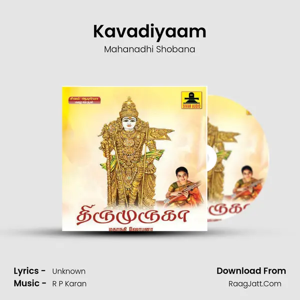 Kavadiyaam MP3 Song by Mahanadhi Shobana Cover