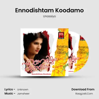 Ennodishtam Koodamo MP3 Song by Unassiyo Cover