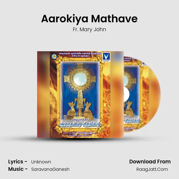 Aarokiya Mathave MP3 Song by Fr. Mary John Cover