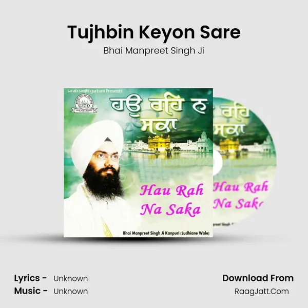 Tujhbin Keyon Sare MP3 Song by Bhai Manpreet Singh Ji Cover