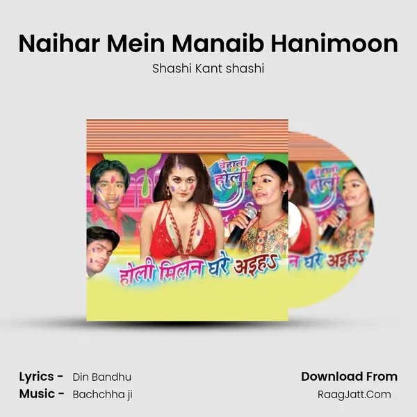 Naihar Mein Manaib Hanimoon MP3 Song by Shashi Kant shashi Cover