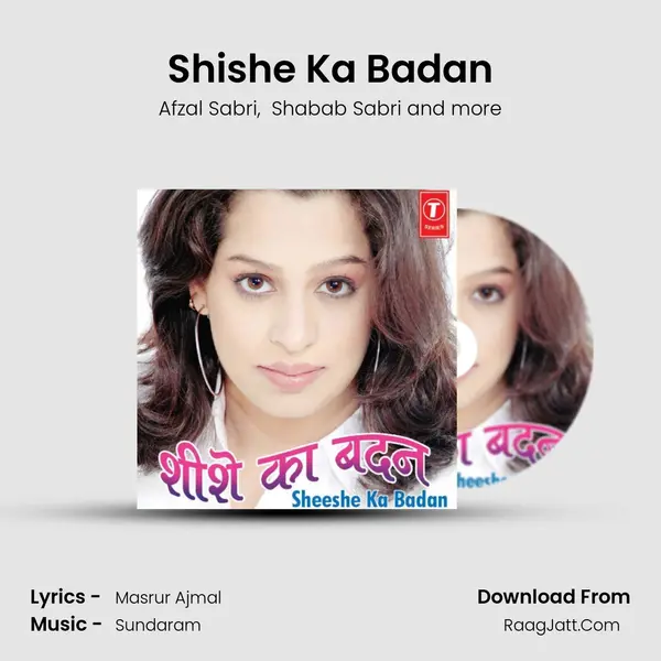 Shishe Ka Badan MP3 Song by Afzal Sabri Cover