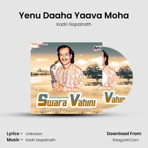 Yenu Daaha Yaava Moha MP3 Song by Kadri Gopalnath Cover