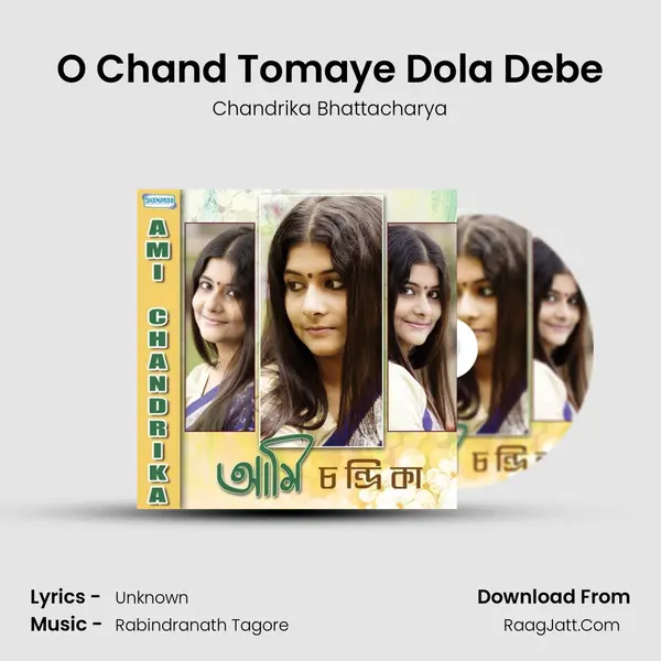 O Chand Tomaye Dola Debe MP3 Song by Chandrika Bhattacharya Cover