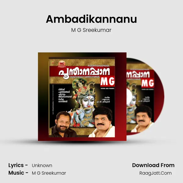Ambadikannanu MP3 Song by M G Sreekumar Cover