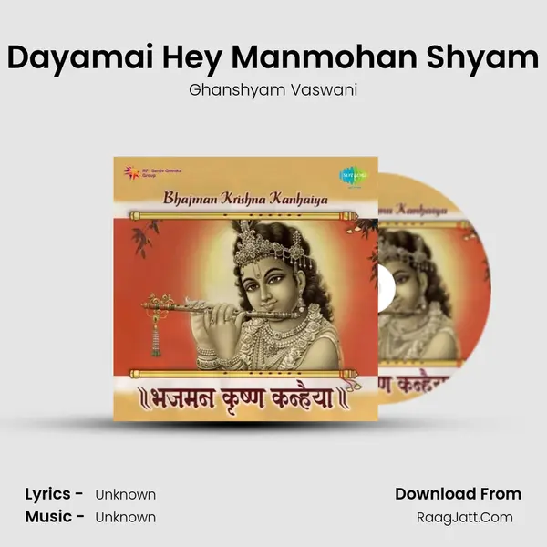 Dayamai Hey Manmohan Shyam MP3 Song by Ghanshyam Vaswani Cover
