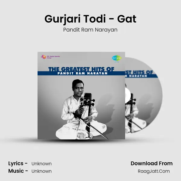Gurjari Todi - Gat MP3 Song by Pandit Ram Narayan Cover