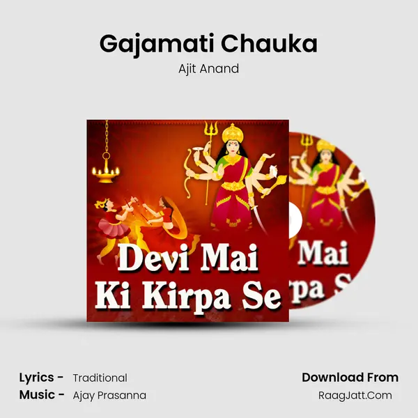 Gajamati Chauka MP3 Song by Ajit Anand Cover