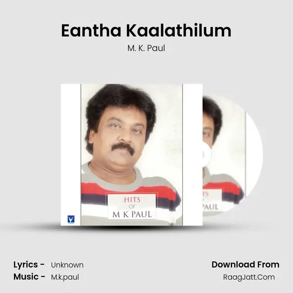 Eantha Kaalathilum MP3 Song by M. K. Paul Cover