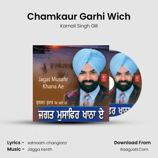 Chamkaur Garhi Wich MP3 Song by Karnail Singh Gill Cover