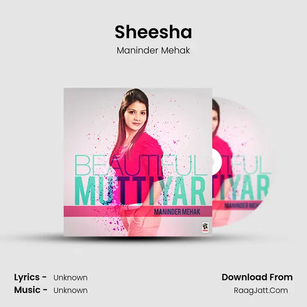 Sheesha MP3 Song by Maninder Mehak Cover