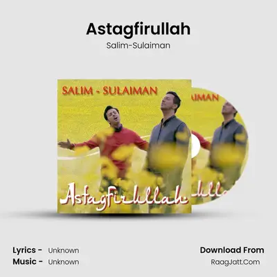 Astagfirullah - Salim-Sulaiman