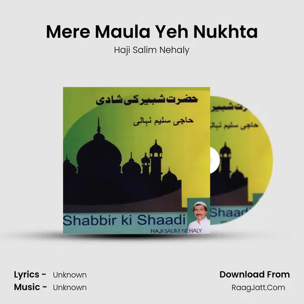 Mere Maula Yeh Nukhta MP3 Song by Haji Salim Nehaly Cover