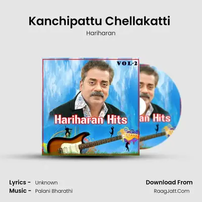 Kanchipattu Chellakatti (From "Rettai Jadai Vayasu") Cover