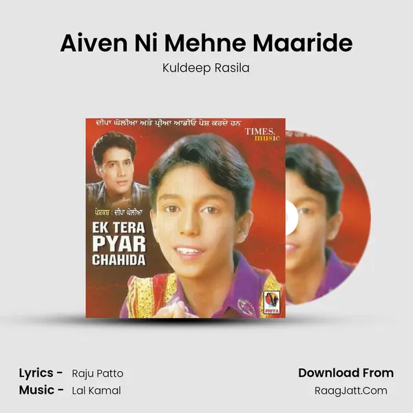Aiven Ni Mehne Maaride MP3 Song by Kuldeep Rasila Cover