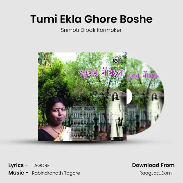 Tumi Ekla Ghore Boshe mp3 song