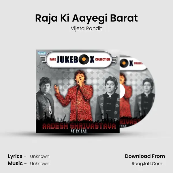 Raja Ki Aayegi Barat mp3 song