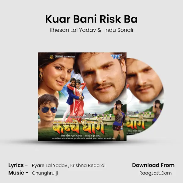 Kuar Bani Risk Ba MP3 Song by Khesari Lal Yadav Cover