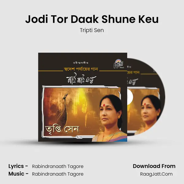 Jodi Tor Daak Shune Keu MP3 Song by Tripti Sen Cover