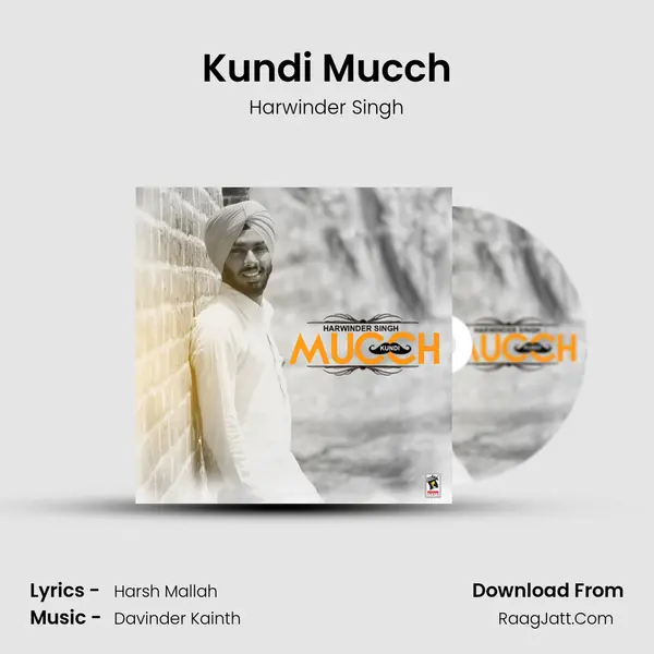 Kundi Mucch - Harwinder Singh