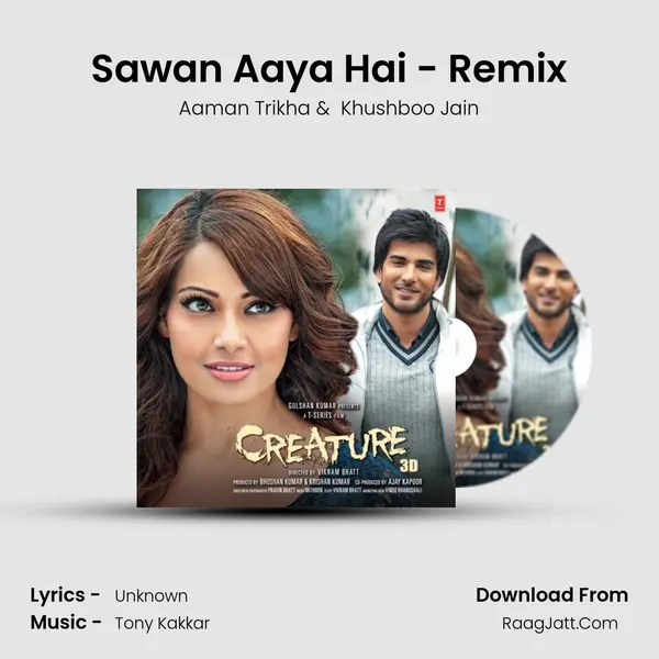 Sawan Aaya Hai - Remix MP3 Song by Aaman Trikha Cover
