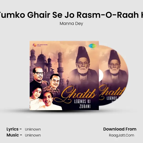 Tum Jano Tumko Ghair Se Jo Rasm-O-Raah Ho-Ghazals MP3 Song by Manna Dey Cover