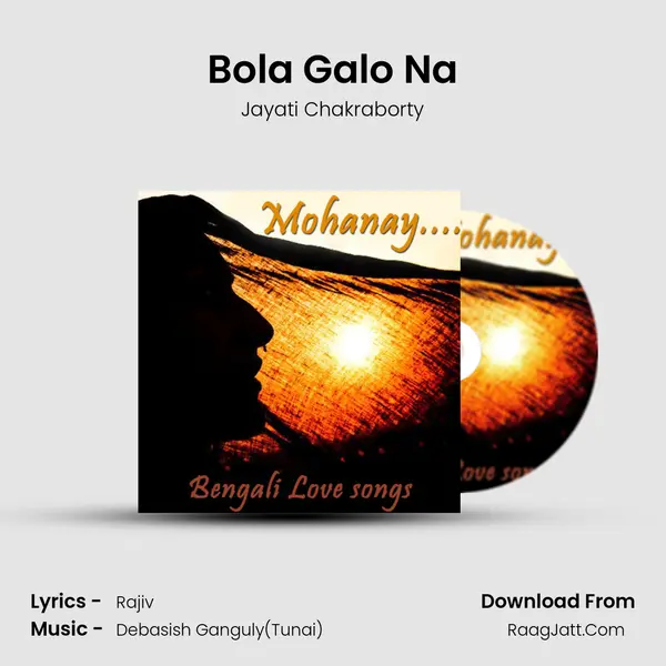 Bola Galo Na MP3 Song by Jayati Chakraborty Cover