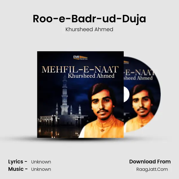 Roo-e-Badr-ud-Duja MP3 Song by Khursheed Ahmed Cover