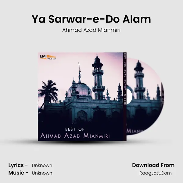 Ya Sarwar-e-Do Alam MP3 Song by Ahmad Azad Mianmiri Cover