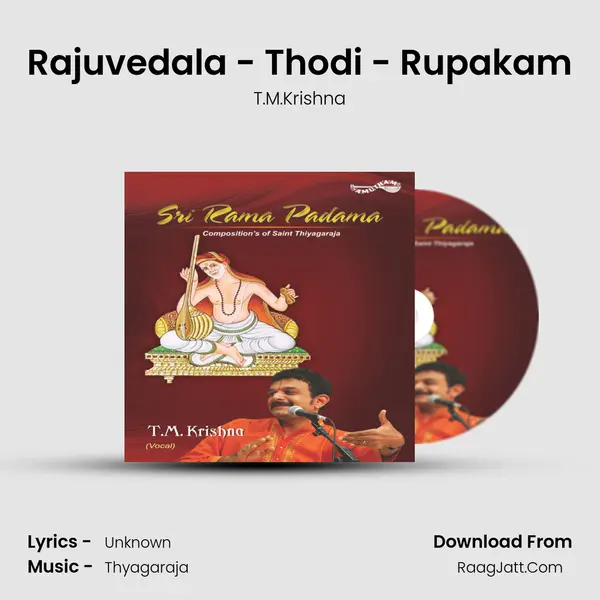 Rajuvedala - Thodi - Rupakam MP3 Song by T.M.Krishna Cover